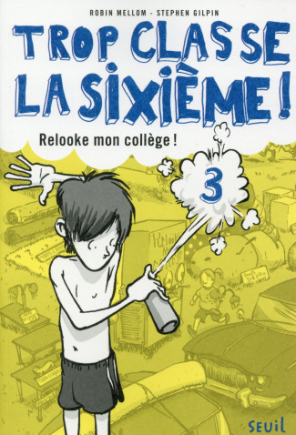 mellom-robin-3b-gilpin-stephen-3b-eschenbrenner-raph-trop-classe-la-sixieme-tome-3-relooke-mon-college_0