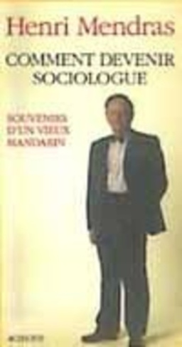 mendras-henri-comment-devenir-sociologue-souvenirs-d-un-vieux-mandarin_0