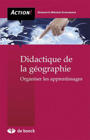 merenne-schoumaker-bernadette-didactique-de-la-geographie-organiser-les-apprentissages_0