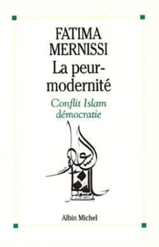 mernissi-fatima-la-peur-modernite-conflit-islam-democratie_0