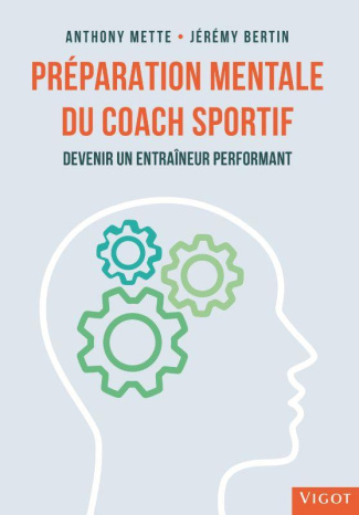 mette-anthony-3b-bertin-jeremy-preparation-mentale-du-coach-sportif-devenir-un-entraineur-performant_0