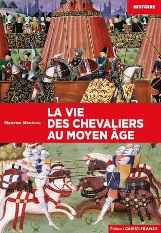 meuleau-maurice-la-vie-des-chevaliers-au-moyen-age_0