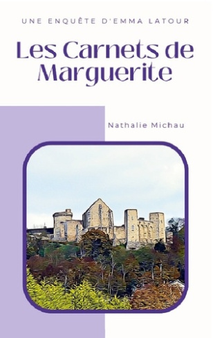 michau-nathalie-carnets-de-marguerite-une-enquete-d-emma-latour_0