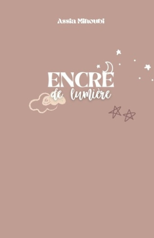 mihoubi-assia-encre-de-lumiere-de-simples-mots-pour-eveiller-l-esprit_0