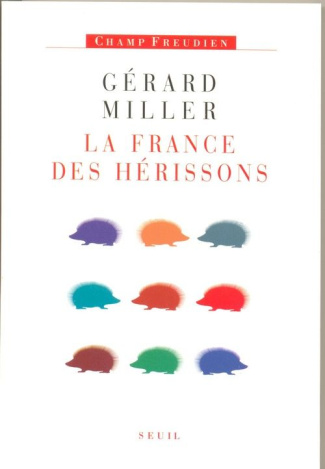 miller-gerard-chronique-des-deux-septennats-1981-1995-tome-4-la-france-des-herissons_0