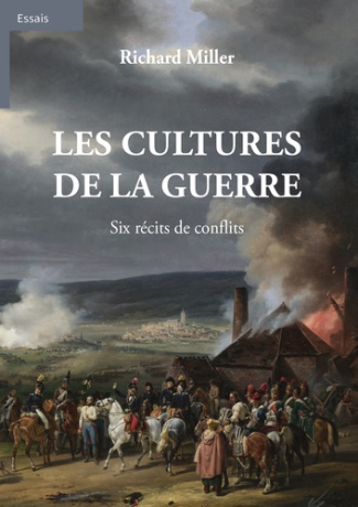 miller-richard-les-cultures-de-la-guerre-six-recits-de-conflits_0