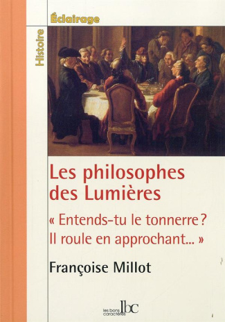 millot-francoise-les-philosophes-des-lumieres-entends-tu-le-tonnerre-il-roule-en-approchant_0