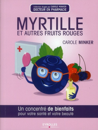 minker-carole-myrtille-et-autres-fruits-rouges-un-concentre-de-bienfaits-pour-votre-sante-et-votre-beaute_0
