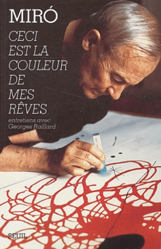 miro-joan-3b-raillard-georges-ceci-est-la-couleur-de-mes-reves-entretiens-avec-georges-raillard_0