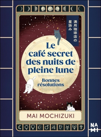 mochizuki-mai-le-cafe-secret-des-nuits-de-pleine-lune-bonnes-resolutions_0