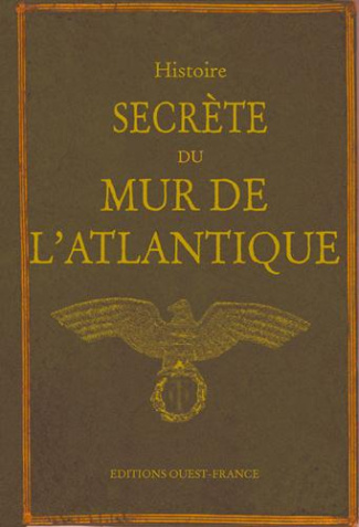 moenard-laurent-histoire-secrete-du-mur-de-l-atlantique_0