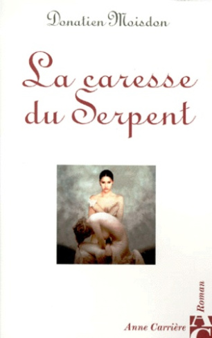 moisdon-donatien-la-caresse-du-serpent_0