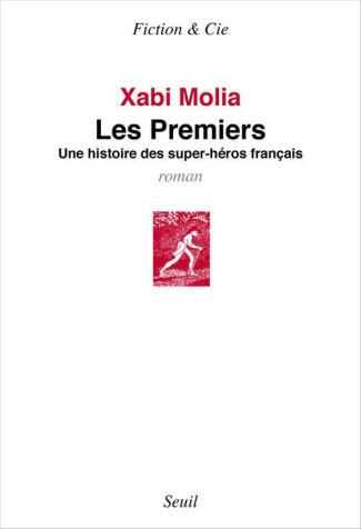 molia-xabi-les-premiers-une-histoire-des-super-heros-francais_0