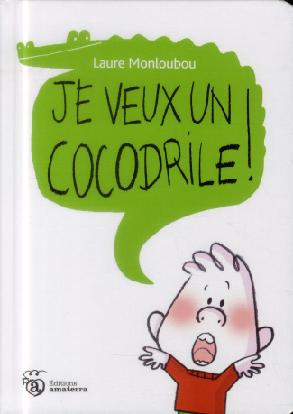 monloubou-laure-je-veux-un-cocodrile_0