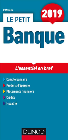 monnier-philippe-le-petit-banque-l-essentiel-en-bref-edition-2019_0