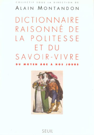 montandon-alain-dictionnaire-raisonne-de-la-politesse-et-du-savoir-vivre-du-moyen-age-a-nos-jours_0