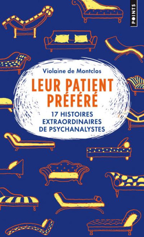 montclos-violaine-de-leur-patient-prefere-17-histoires-extraordinaires-de-psychanalystes_0