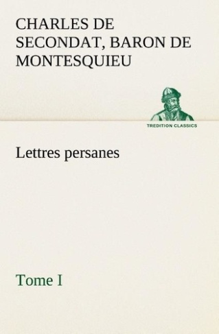 montesquieu-baron-de-charles-de-secondat-3b-montesq-lettres-persanes-tome-i_0