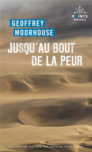 moorhouse-geoffrey-3b-benezra-rene-jusqu-au-bout-de-la-peur_0