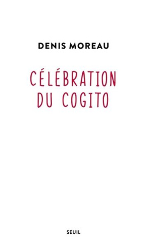 moreau-denis-celebration-du-cogito_0