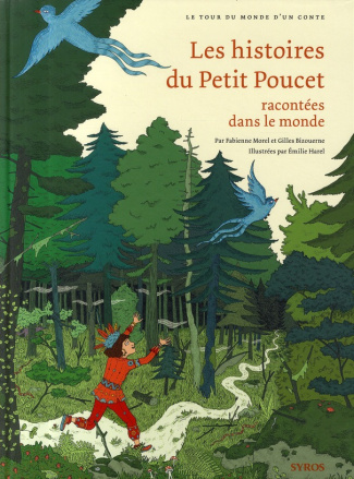 morel-fabienne-3b-bizouerne-gilles-3b-harel-emilie-les-histoires-du-petit-poucet-racontees-dans-le-monde_0