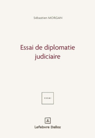 morgan-sebastien-essai-de-diplomatie-judiciaire_0