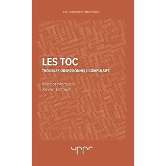 Les TOC. Troubles obsessionnels compulsifs
