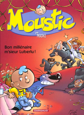 moski-moustic-tome-1-bon-millenaire-m-sieur-luberlu_0