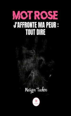 mot-rose-j-affronte-ma-peur-tout-dire_0