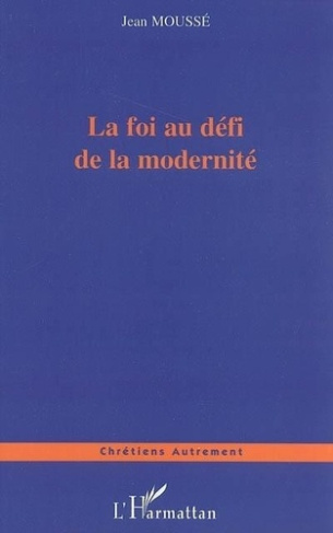mousse-jean-la-foi-au-defi-de-la-modernite_0