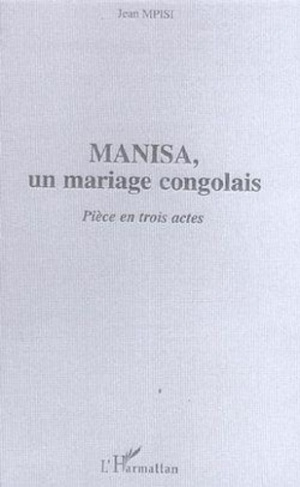 mpisi-jean-manisa-un-mariage-congolais-piece-en-trois-actes_0