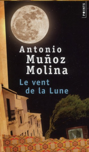 munoz-molina-antonio-3b-bataillon-philippe-le-vent-de-la-lune_0