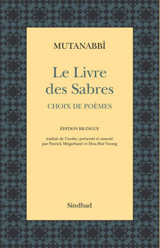 mutanabbi-megarbane-le-livre-des-sabres-choix-de-poemes-edition-bilingue-francais-arabe_0