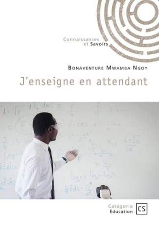 mwamba-ngoy-bonaventure-j-enseigne-en-attendant_0