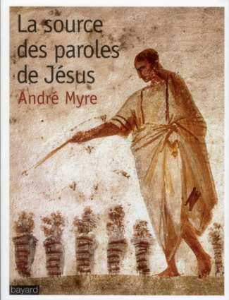 myre-andre-la-source-des-paroles-de-jesus_0