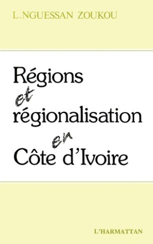 n-guessan-zoukou-laurent-regions-et-regionalisation-en-cote-d-ivoire_0