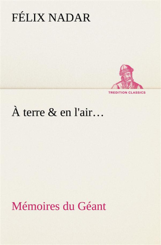 nadar-felix-a-terre-en-l-air-memoires-du-geant_0