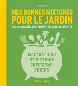 nardo-pierrette-3b-seris-iwona-mes-bonnes-mixtures-pour-le-jardin-potions-miracles-pour-garder-mes-plantes-en-forme_0