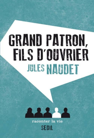naudet-jules-grand-patron-fils-d-ouvrier_0