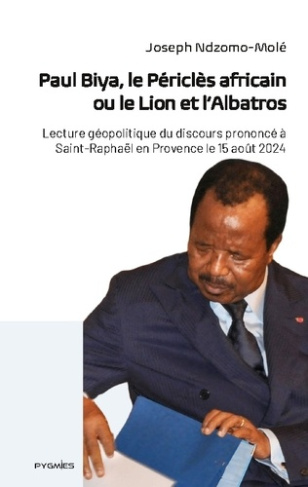 ndzomo-mole-joseph-editions-pygmies-paul-biya-pericles-africain-ou-lion-et-a-lecture-geopolitique-du-discou_0