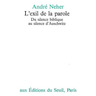 neher-andre-l-exil-de-la-parole-du-silence-biblique-au-silence-d-auschwitz_0
