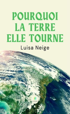 neige-luisa-pourquoi-la-terre-elle-tourne_0
