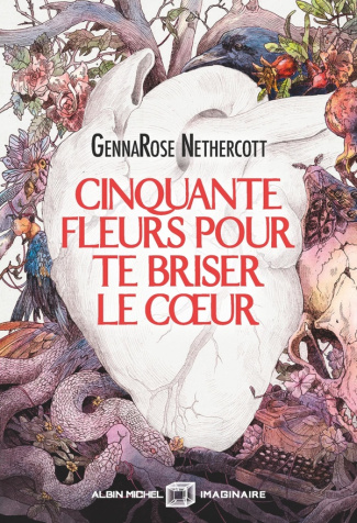 nethercott-gennarose-cinquante-fleurs-pour-te-briser-le-coeur_0