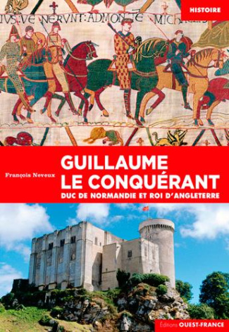 neveux-francois-guillaume-le-conquerant-duc-de-normandie-et-roi-d-angleterre_0
