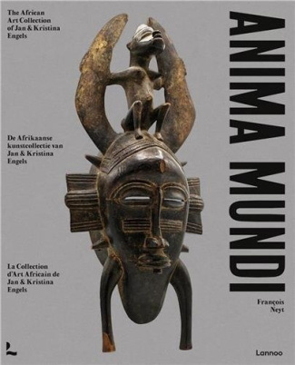 neyt-francois-anima-mundi-the-african-art-collection-of-jan-and-kristina-engels-edition-francais-anglais-neerlan_0
