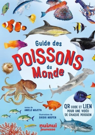 nguyen-shishi-mojetta-angelo-guide-des-poissons-du-monde-nouvelle-edition_0