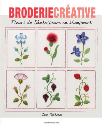 nicholas-jane-3b-nicolas-helene-fleurs-de-shakespeare-en-stumpwork_0