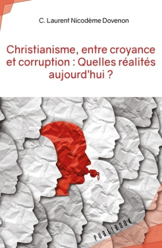 nicodeme-dovenon-c-laurent-christianisme-entre-croyance-et-corruption-quelles-realites-aujourd-hui_0