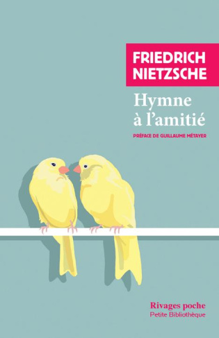 nietzsche-friedrich-3b-waquet-nicolas-3b-metayer-gui-hymne-a-l-amitie_0