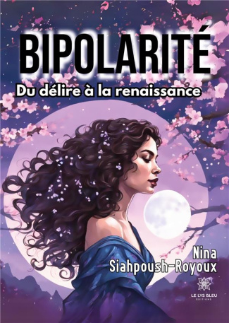 nina-siahpoush-royoux-bipolarite-du-delire-a-la-renaissance_0